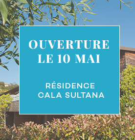 Une nouvelle saison sous le signe de l’excellence : Ouverture de la Résidence Cala Sultana le 10 mai !